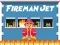 Gêm Fireman Jet ar-lein