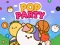 Gêm Pop Party ar-lein