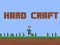 Gêm Hard Craft ar-lein