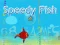 Gêm Speedy Fish ar-lein