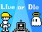 Gêm Live or Die ar-lein