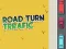Gêm Road Turn Trrafic ar-lein