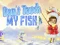 Gêm Don't touch my fish ar-lein