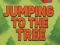Gêm Jumping To The Tree ar-lein