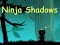 Gêm Ninja Shadows ar-lein