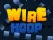 Gêm Wire Hoop ar-lein