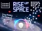 Gêm Rise Up Space ar-lein