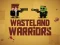 Gêm Wasteland Warriors ar-lein