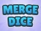 Gêm Merge Dice ar-lein