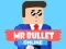 Gêm Mr Bullet Online ar-lein