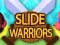 Gêm Slide Warriors ar-lein