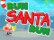 Gêm Run Santa Run ar-lein