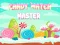 Gêm Candy Match Master ar-lein