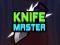 Gêm Knife Master ar-lein