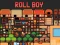 Gêm Roll Boy ar-lein