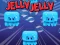 Gêm Jelly Jelly ar-lein