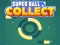 Gêm Super Ball Collect HTML5 ar-lein