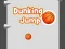 Gêm Dunking Jump ar-lein