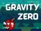 Gêm Gravity Zero ar-lein