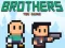 Gêm Brothers the Game ar-lein