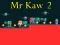 Gêm Mr Kaw 2 ar-lein