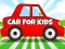 Gêm Car For Kids ar-lein