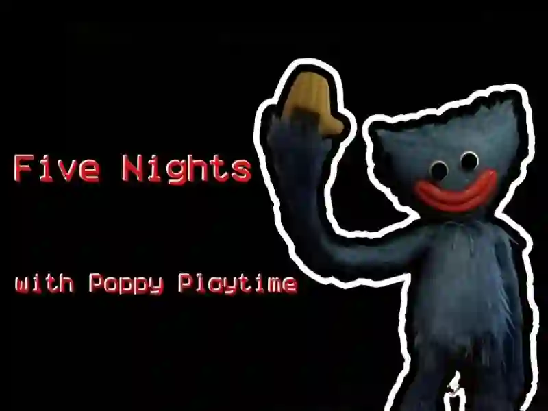 Gêm Five Nights at Poppy ar-lein
