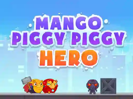 Gêm Mango Piggy Piggy Hero ar-lein