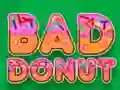 Gêm Bad Donut ar-lein