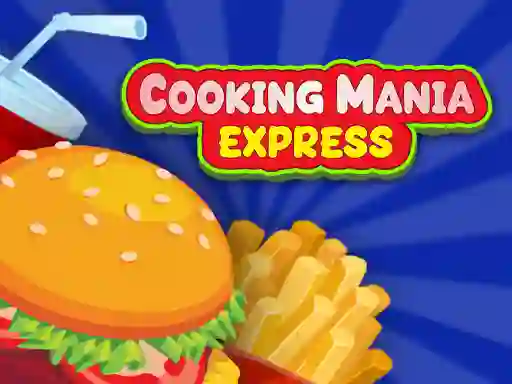 Gêm Cooking Mania Express ar-lein