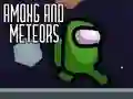 Gêm Among and Meteors ar-lein