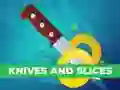 Gêm Knives and Slices ar-lein