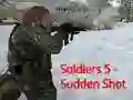Gêm Soldiers 5: Sudden Shot ar-lein
