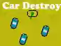 Gêm Car Destroy ar-lein