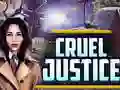 Gêm Cruel Justice ar-lein