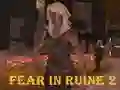 Gêm Fear In Ruine 2 ar-lein