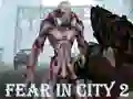 Gêm Fear In City 2 ar-lein
