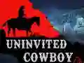 Gêm Uninvited Cowboy ar-lein
