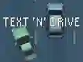 Gêm Text 'n' Drive ar-lein