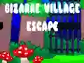Gêm Bizarre Village Escape ar-lein