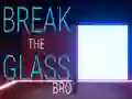 Gêm Break the Glass Bro ar-lein