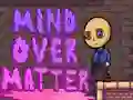 Gêm Mind Over Matter ar-lein