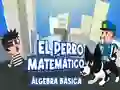 Gêm El Perro Matematico Algebra Basica ar-lein