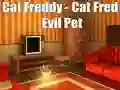 Gêm Cat Freddy - Cat Fred Evil Pet ar-lein