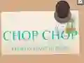 Gêm Chop Chop ar-lein