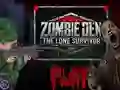 Gêm Zombie Den: The Lone Survivor ar-lein
