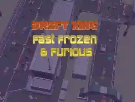Gêm Drift King Fast Frozen & Furious ar-lein