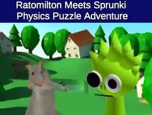 Gêm Rato Milton Meets Sprunki Physics Puzzle Adventure ar-lein