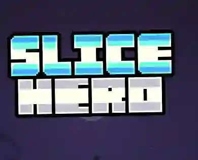 Gêm Slice Hero ar-lein
