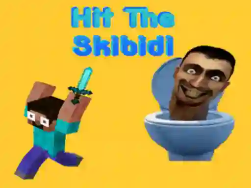 Gêm Hit The Skibidi ar-lein